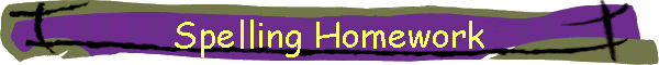 Spelling Homework